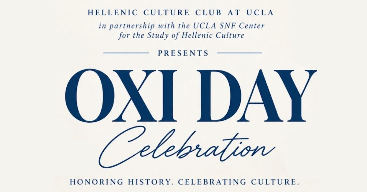Oxi Day Celebration on October 28, 2026 in Rolfe Courtyard, UCLA Campus from 11:00 A.M. - Noon.