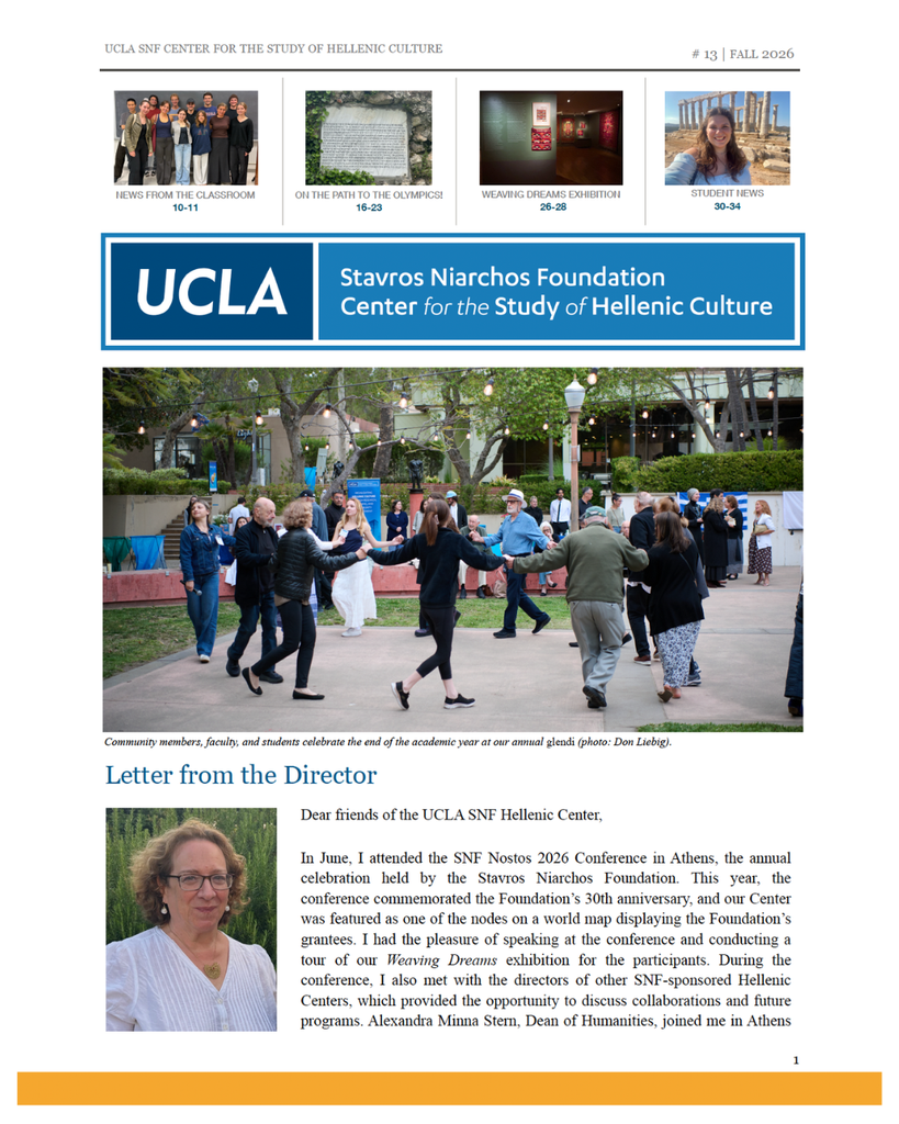 Cover page of the UCLA SNF Center for the Study of Hellenic Culture Fall 2026 newsletter (Issue #13). A row of four thumbnail images links to sections: 'News from the Classroom' (pages 10–11), 'On the Path to the Olympics!' (pages 16–23), 'Weaving Dreams Exhibition' (pages 26–28), and 'Student News' (pages 30–34). Below is the UCLA Stavros Niarchos Foundation Center for the Study of Hellenic Culture banner. A large photo shows community members, faculty, and students dancing in a circle outdoors at the annual glendi celebration, with string lights and a UCLA banner in the background. Below that begins the 'Letter from the Director,' with a photo of the director and the opening paragraphs of her letter describing her trip to the SNF Nostos 2026 Conference in Athens.